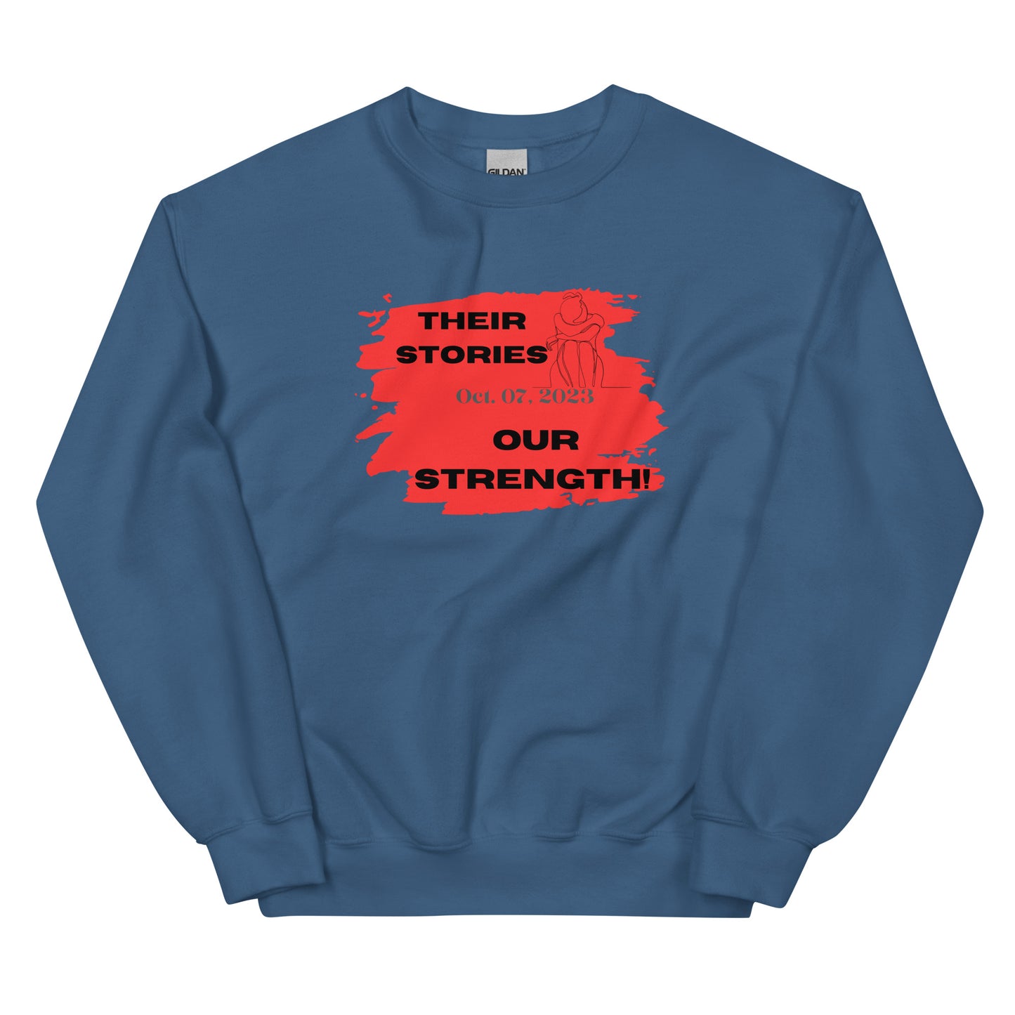 Their stories, our strength - Unisex Sweatshirt (10 colors)
