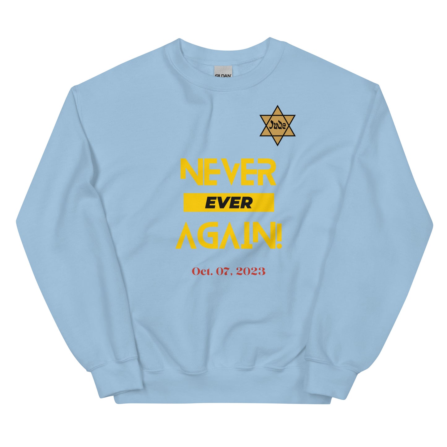 Never Ever Again - Unisex Sweatshirt (9 colors)