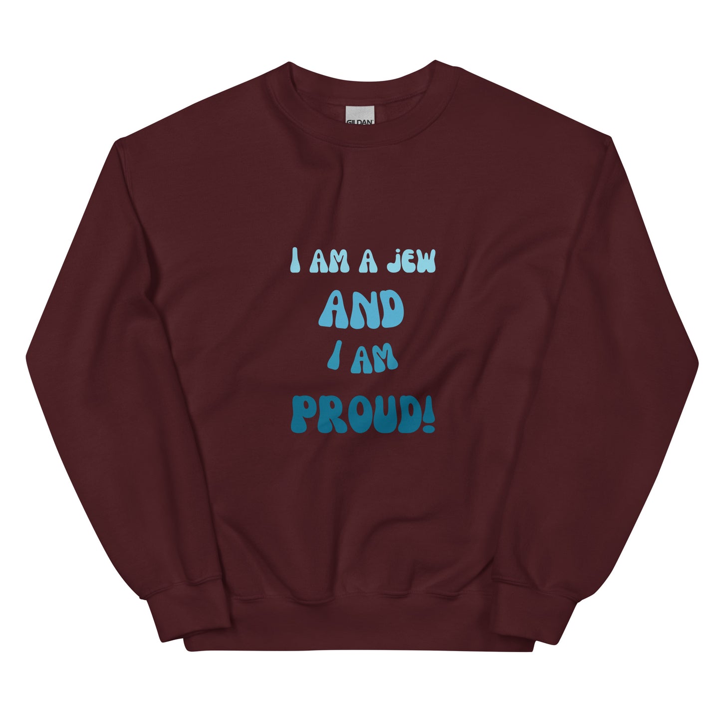 I'm a jew and i'm proud - Unisex Sweatshirt (10 colors)