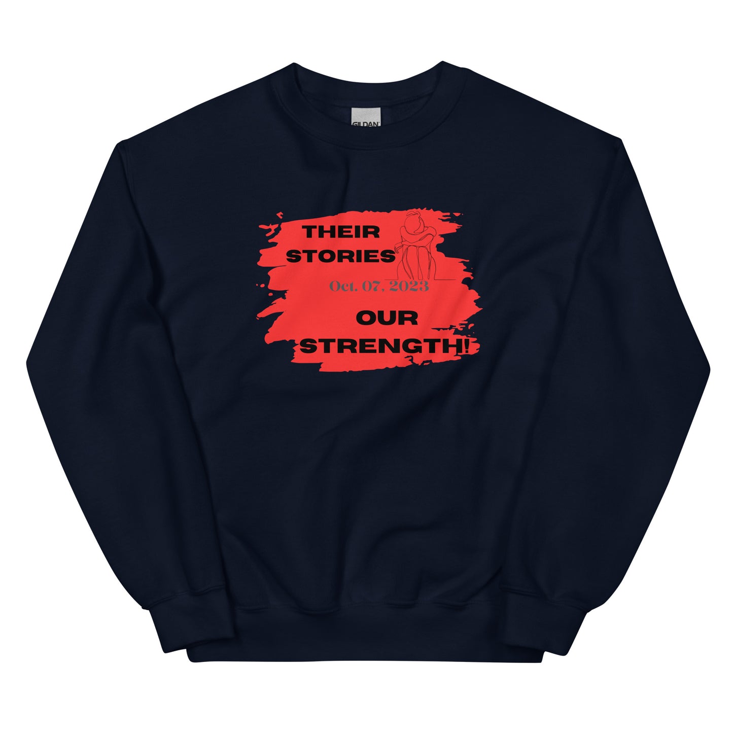Their stories, our strength - Unisex Sweatshirt (10 colors)