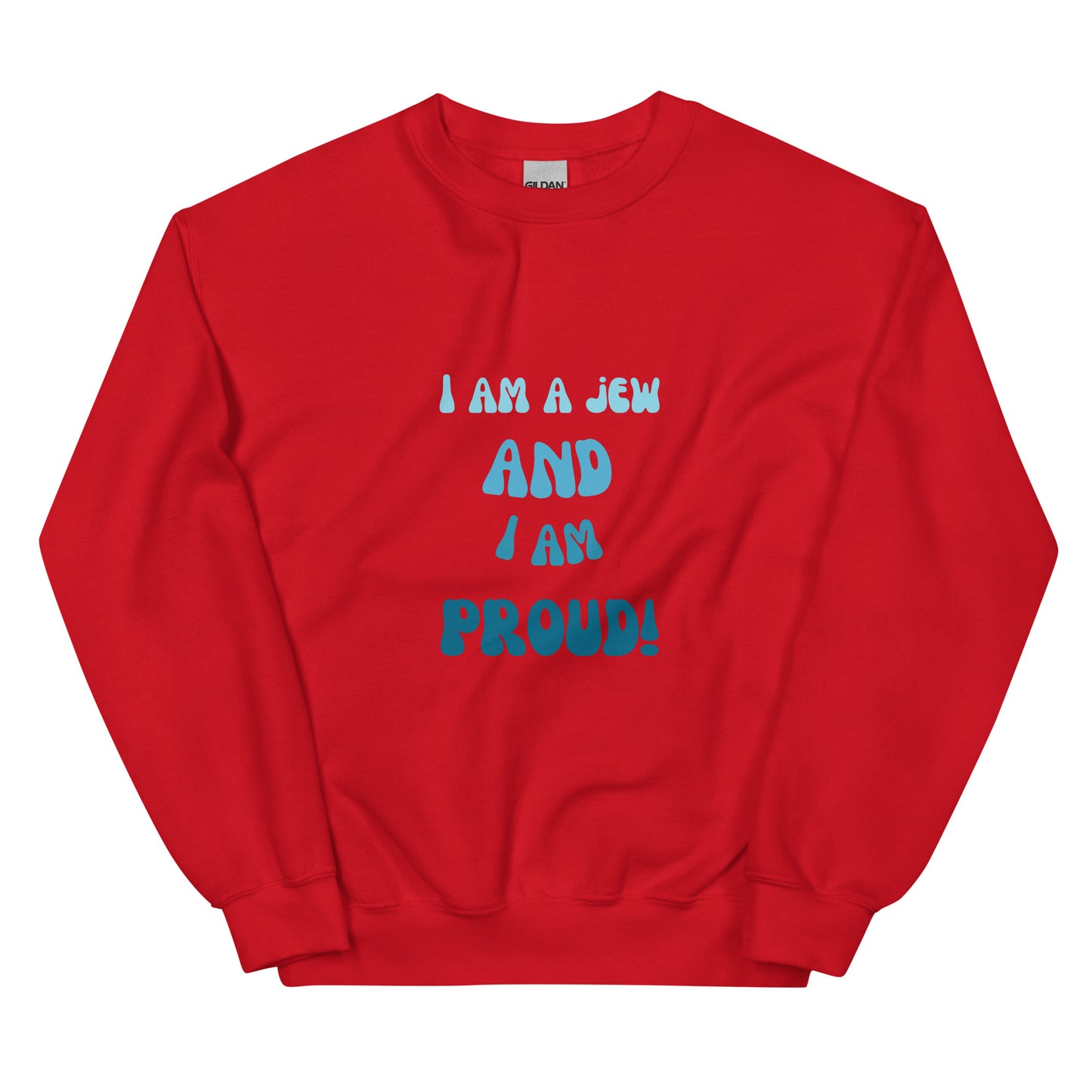 I'm a jew and i'm proud - Unisex Sweatshirt (10 colors)