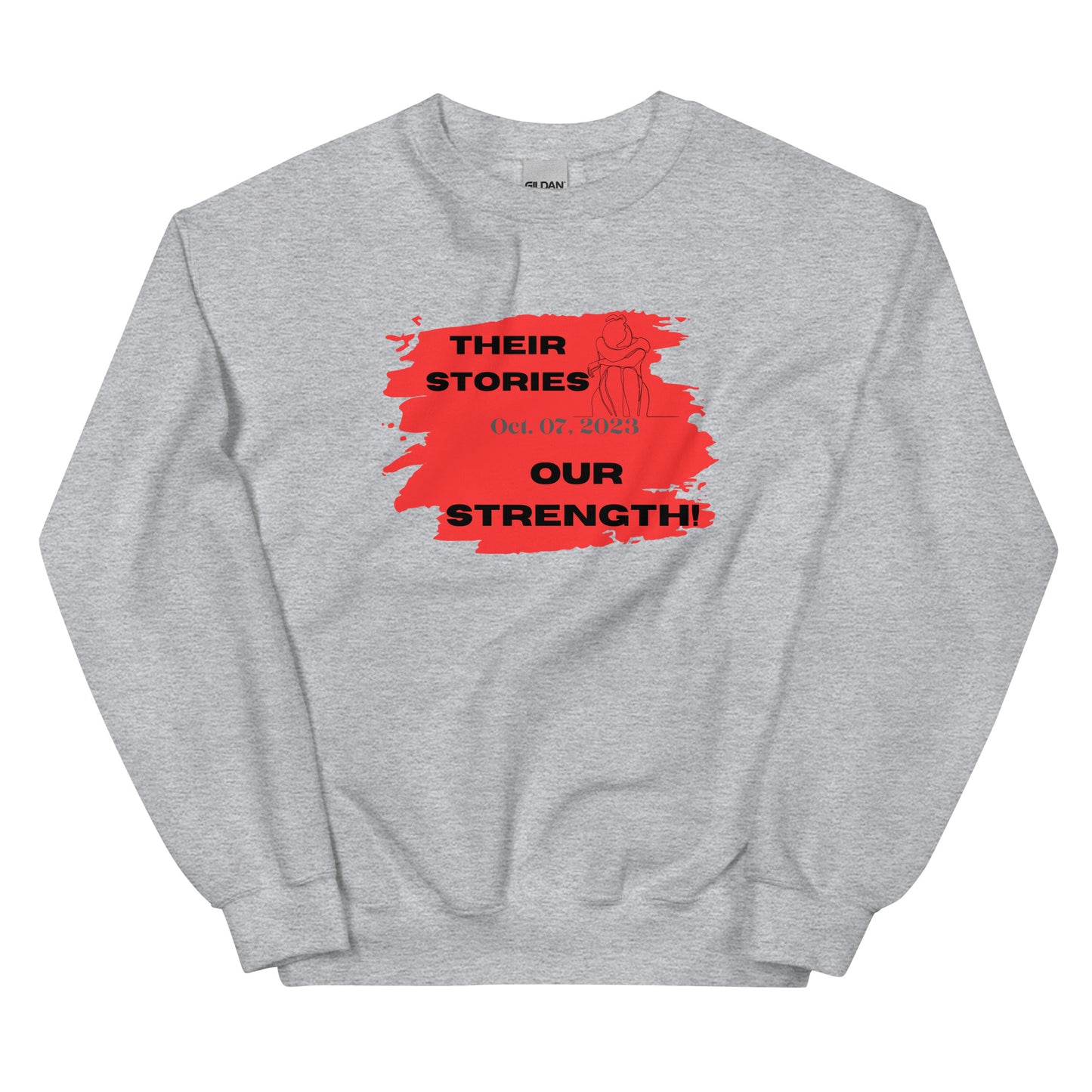 Their stories, our strength - Unisex Sweatshirt (10 colors)