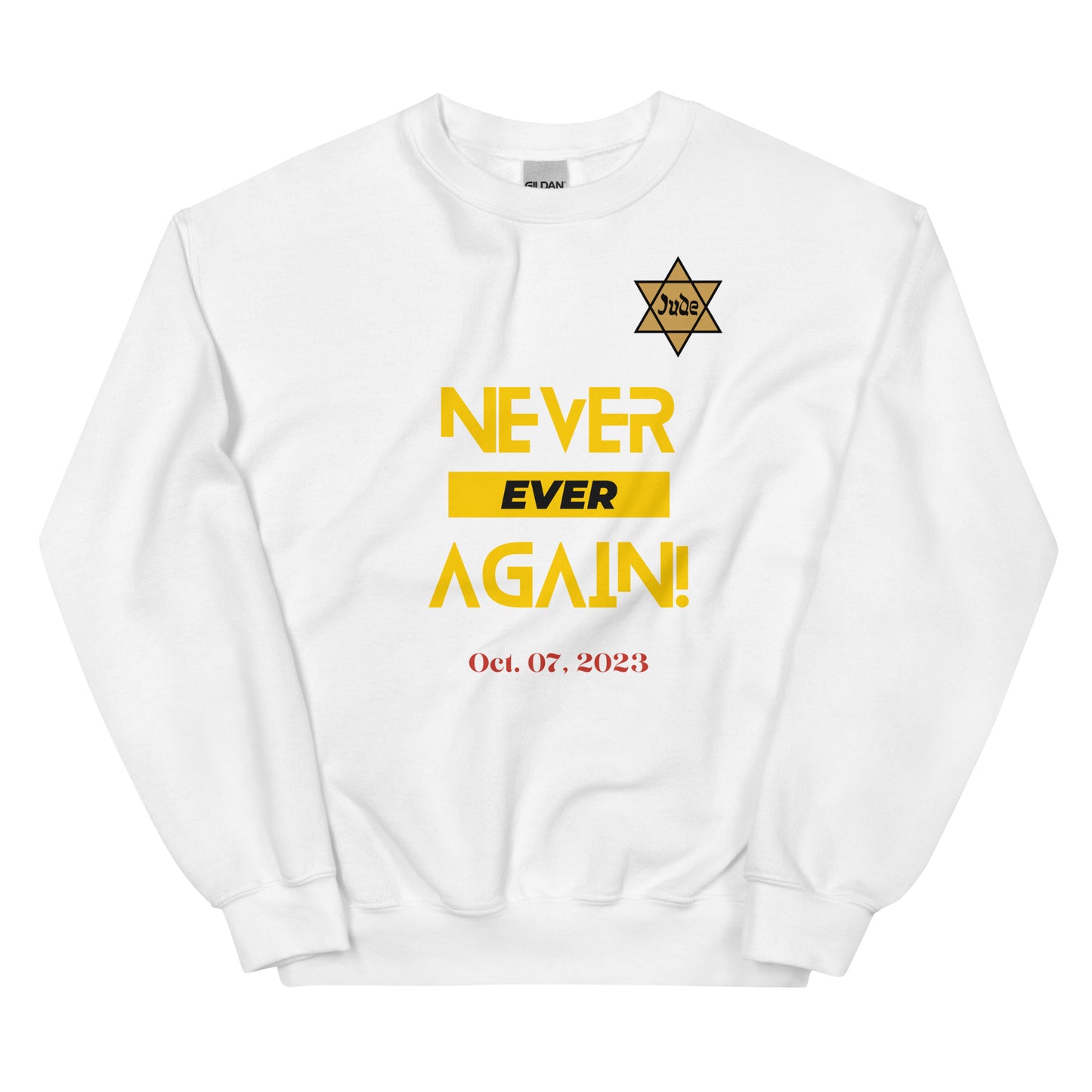Never Ever Again - Unisex Sweatshirt (9 colors)