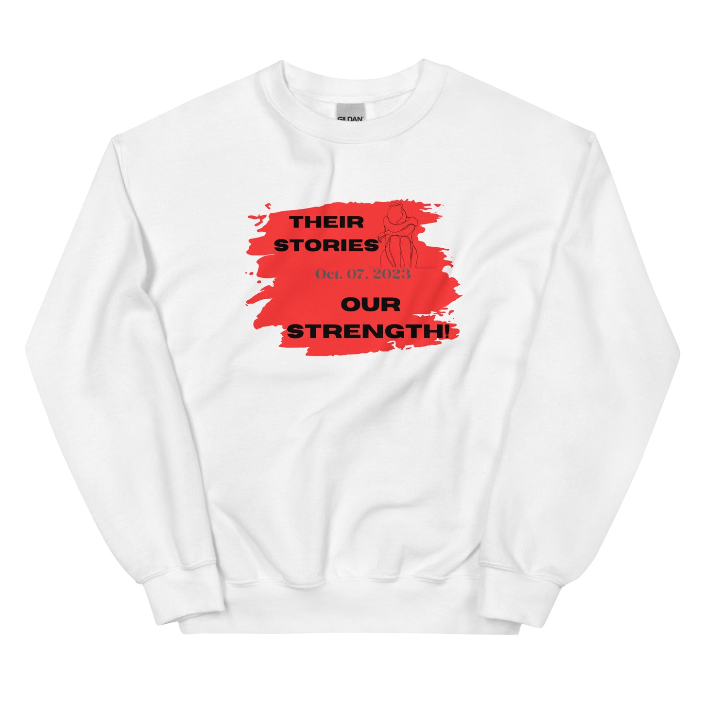 Their stories, our strength - Unisex Sweatshirt (10 colors)