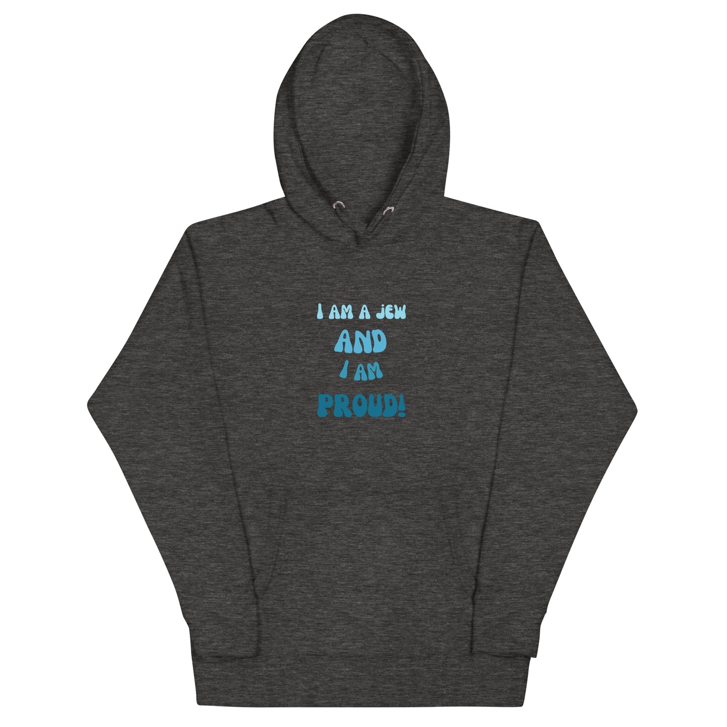 I'm a jew and i'm proud - Unisex Hoodie (6 colors)