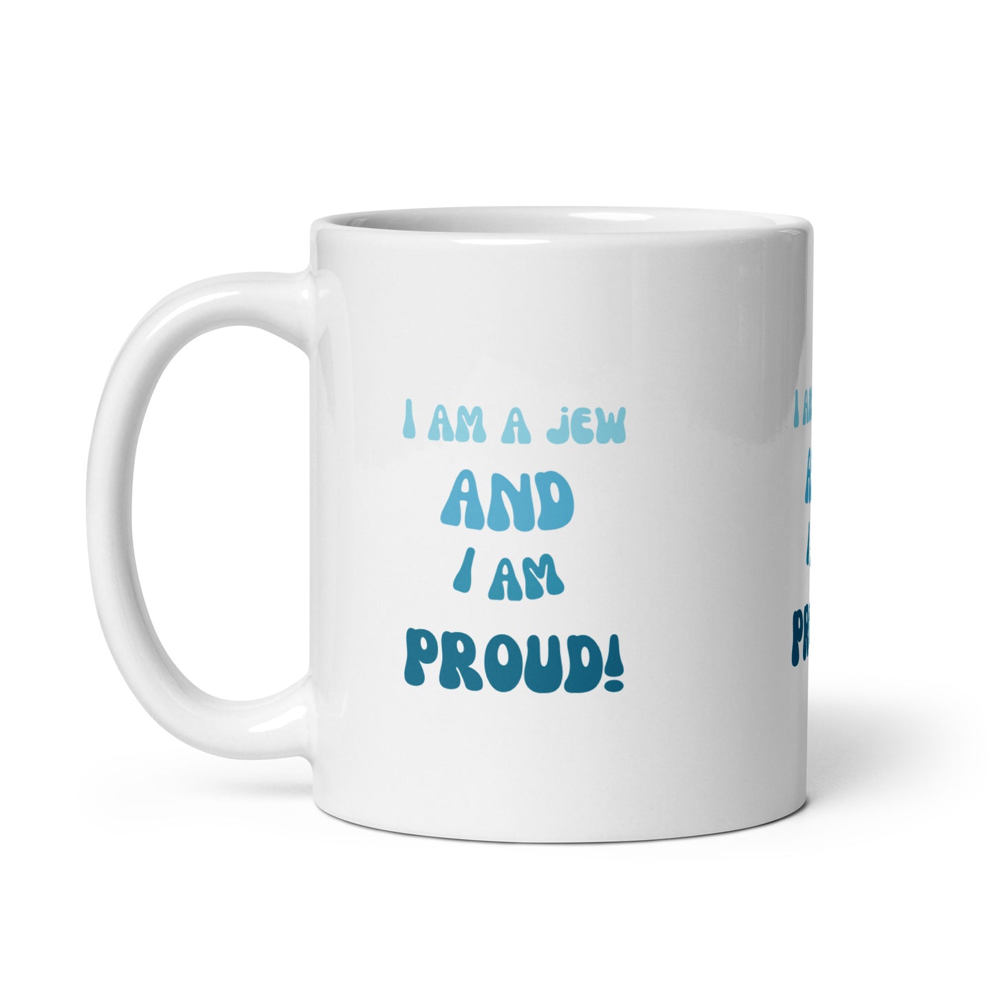 I'm A Jew And I'm Proud - White glossy mug