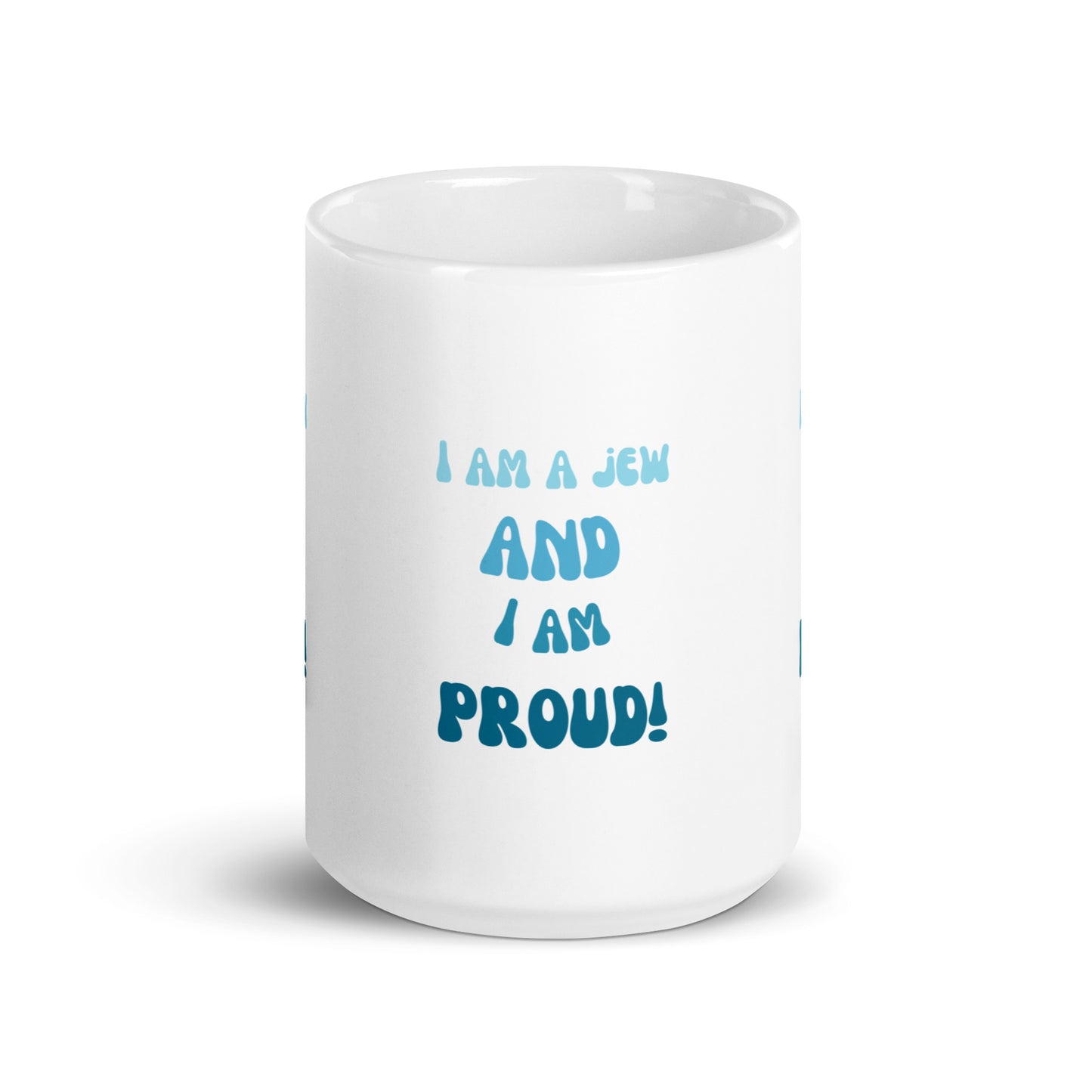 I'm A Jew And I'm Proud - White glossy mug