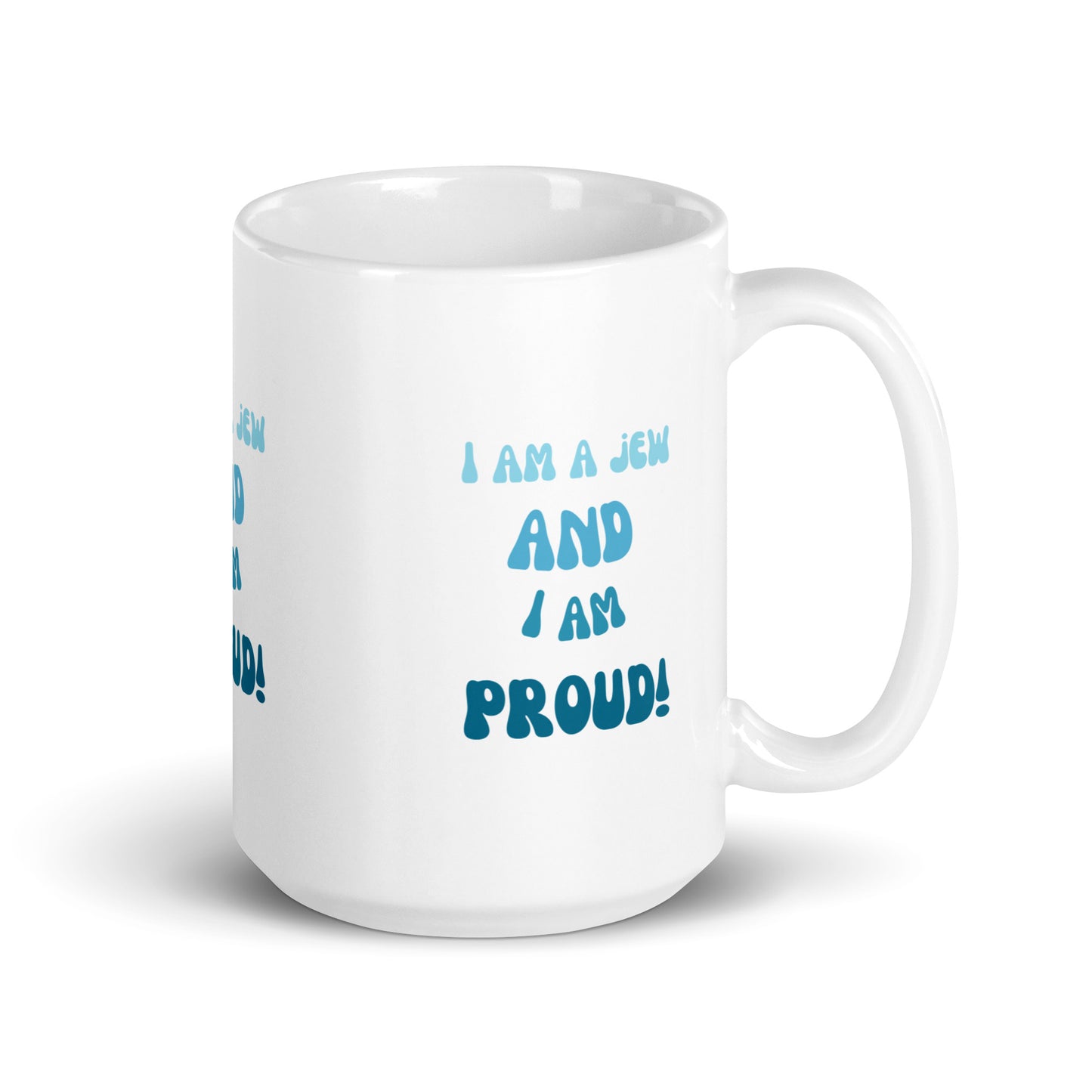 I'm A Jew And I'm Proud - White glossy mug