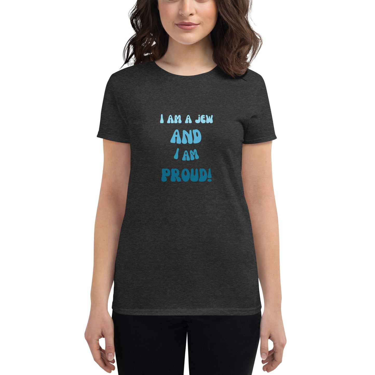 I'm a jew and i'm proud - Women's short sleeve t-shirt (5 colors)