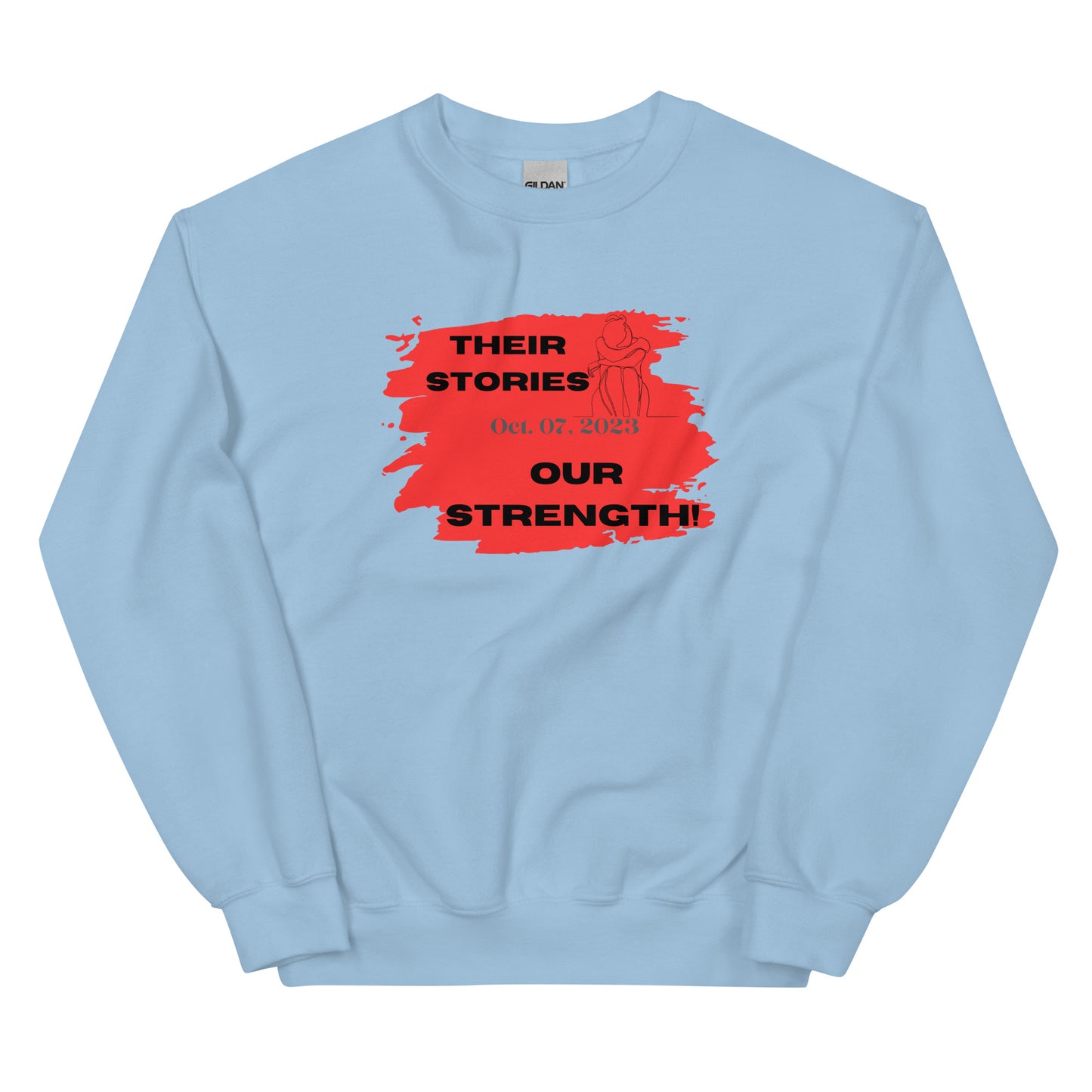 Their stories, our strength - Unisex Sweatshirt (10 colors)