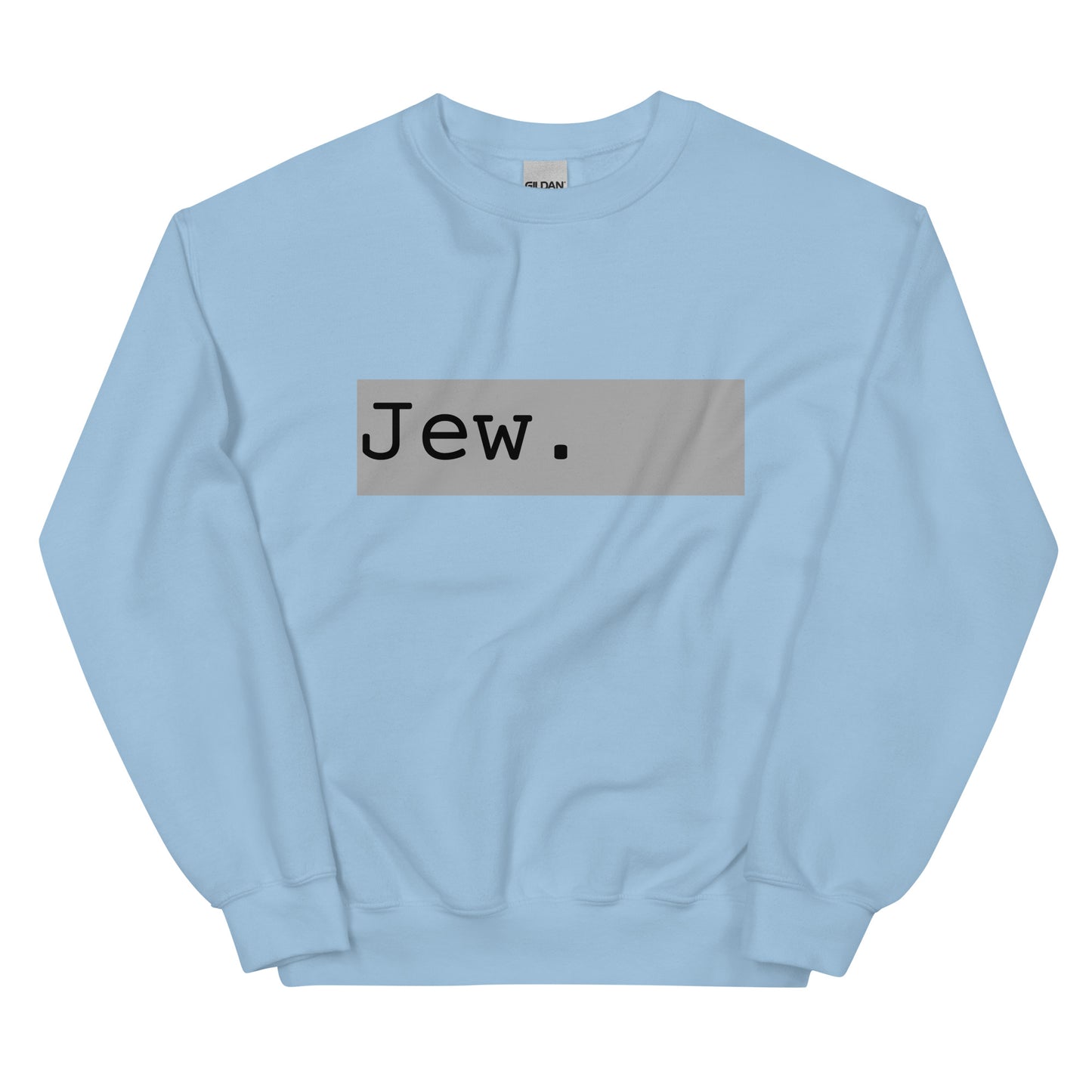 Jew. - Unisex Sweatshirt