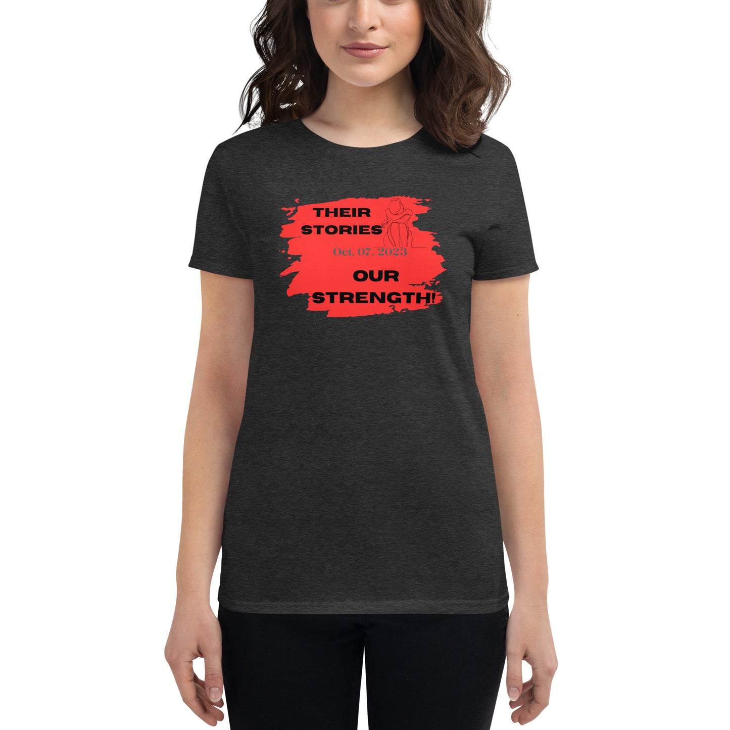 Their stories, our strength - Women's short sleeve t-shirt (5 colors)